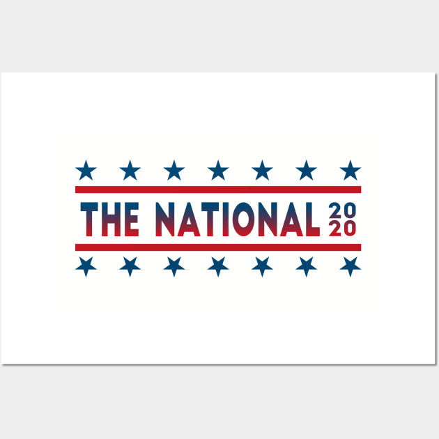 The National Band For President 2020 Wall Art by TheN